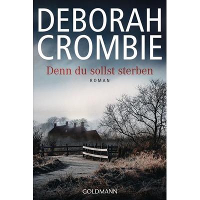 Denn du sollst sterben, Taschenbuch von Deborah Crombie, Goldmann, 978-3-442-48772-1