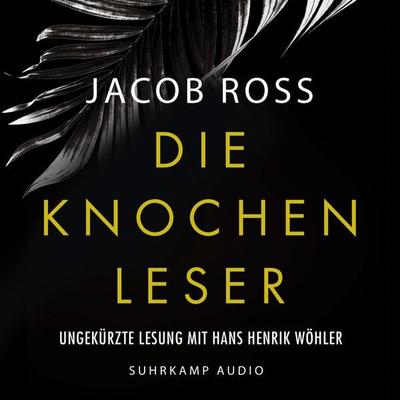 Die Knochenleser - Jacob Ross, Audio, 9783518920299