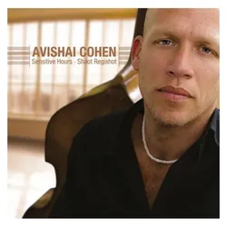 Naive, Schallplatten, Sensitive Hours - Shaot Regishot (Avishai Cohen)