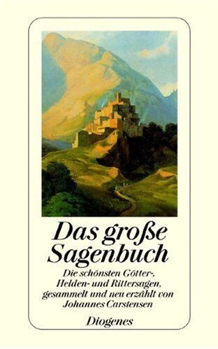 Johannes Carstensen - Das große Sagenbuch: Die schönsten Götter-, Helden- und Rittersagen - Preis vom 11.10.2026 03:10:56 h