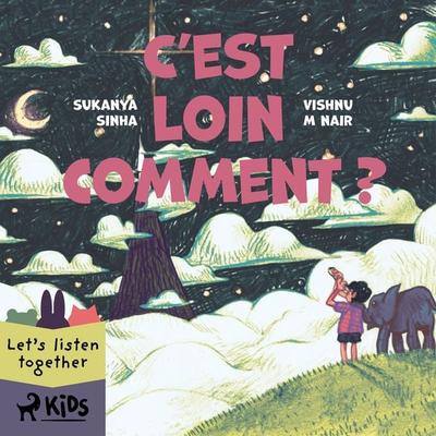 C'est loin comment ? - Sukanya Sinha,Vishnu M. Nair, Audio, 9788728142127