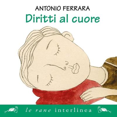 Diritti al cuore - Antonio Ferrara, Audio, 9788866991847