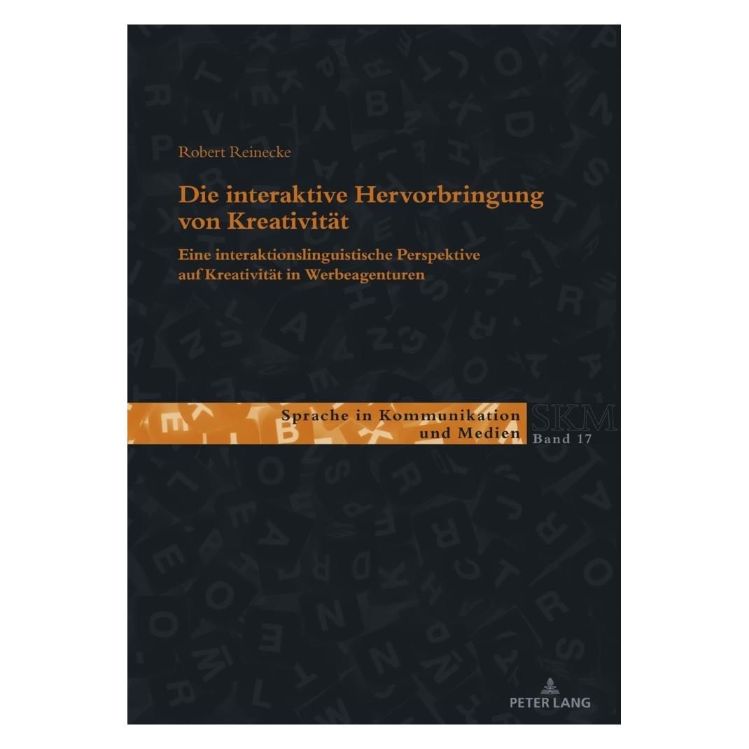 Peter Lang Die interaktive Hervorbringung von Kreativität (Deutsch, Softcover, Robert Reinecke) (57065150)