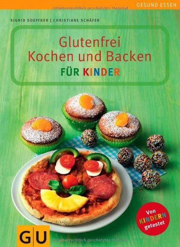 Sigrid Soeffker - Glutenfrei Kochen und Backen für Kinder (GU Gesund essen) - Preis vom 01.10.2026 17:08:56 h