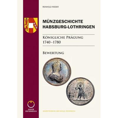 Münzgeschichte Habsburg-Lothringen, Königliche Prägung 1740 – 1780, Geheftet von Reinhold Rieder, Battenberg, 978-3-86646-228-1
