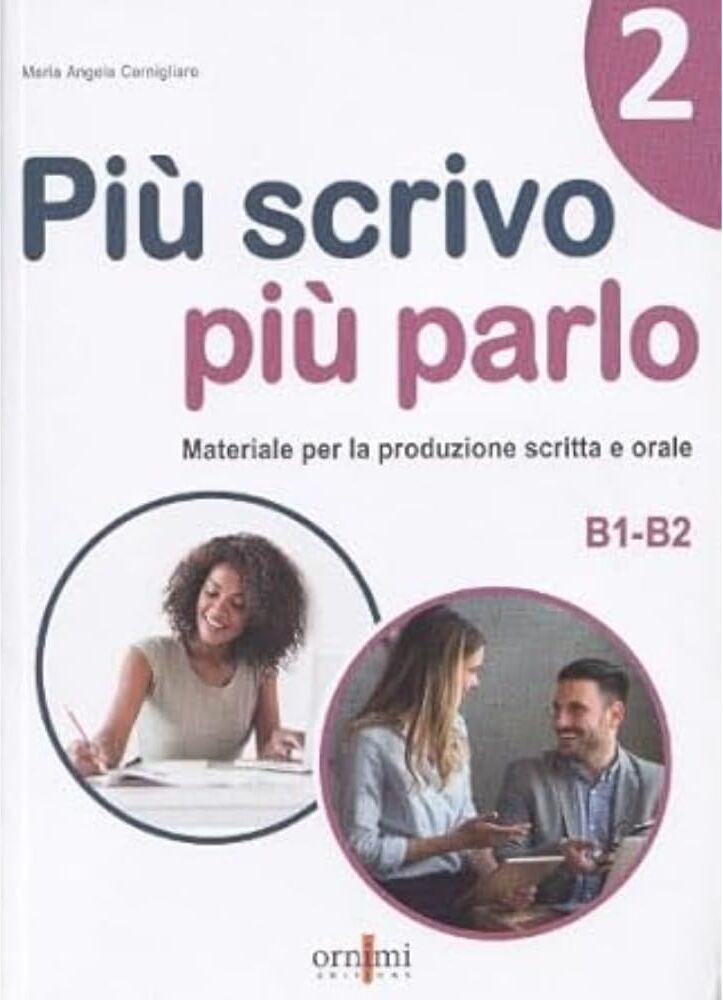 Maria Angela Cernigliaro - Più scrivo più parlo (B1-B2). Materiale per la produzione scritta e orale (Vol. 2) - Preis vom 11.10.2026 03:10:56 h