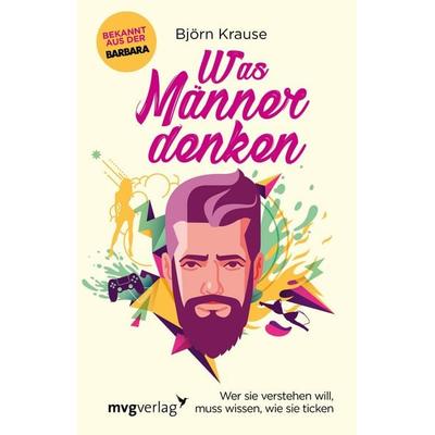Was Männer denken, Gebundene Ausgabe von Björn Krause, Mvg, 978-3-86882-951-8
