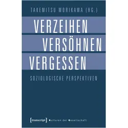 Verzeihen, Versöhnen, Vergessen, Fachbücher von Takemitsu Morikawa
