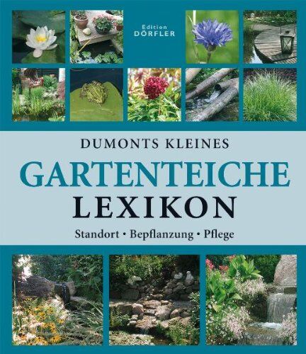 Hermann Hackstein - Dumonts kleines Gartenteiche-Lexikon: Anlage, Bepflanzung, Pflege - Preis vom 09.10.2026 07:28:09 h