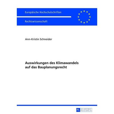 Auswirkungen des Klimawandels auf das Bauplanungsrecht, Taschenbuch von Ann-Kristin Schneider, Peter Lang GmbH, Internationaler Verlag der