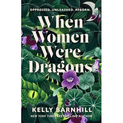 When Women Were Dragons, Taschenbuch von Kelly Barnhill, Hot Key Books, 978-1-4714-1222-6
