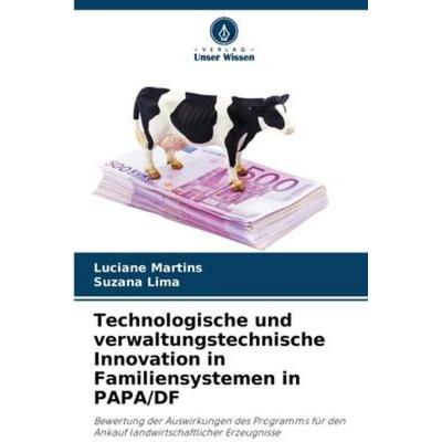 Technologische und verwaltungstechnische Innovation in Familiensystemen in PAPA/DF, Taschenbuch von Luciane Martins,Suzana Lima, Verlag Unser Wissen,