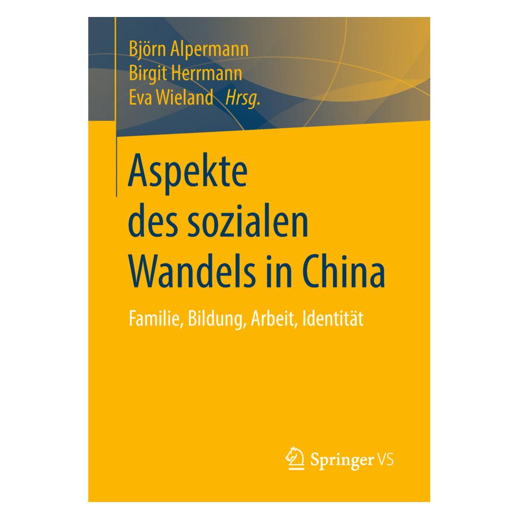Springer Aspekte des sozialen Wandels in China (Deutsch, Softcover, Birgit Herrmann, Björn Alpermann, Eva Wieland) (56001187)