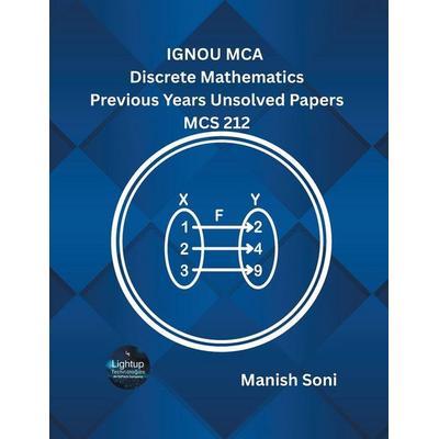 IGNOU MCA Discrete Mathematics Previous Years Unsolved Papers MCS 212, Taschenbuch von Manish Soni, Poorav Publications, 978-93-6972-865-7