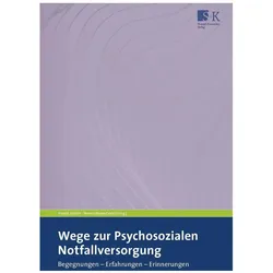Wege zur Psychosozialen Notfallversorgung, Sachbücher von Harald Karutz, Verena Blank-Gorki