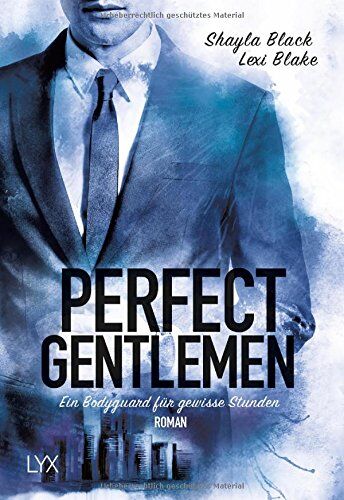 Lexi Blake - Perfect Gentlemen - Ein Bodyguard für gewisse Stunden (Gentlemen-Reihe, Band 2) - Preis vom 09.10.2026 07:28:09 h