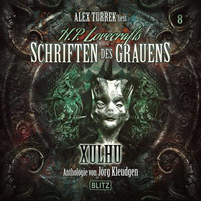 H. P. Lovecrafts Schriften des Grauens - Folge 8: Xulhu - Tobias Reckermann,Rainer Zuch, Audio, 9783689844738
