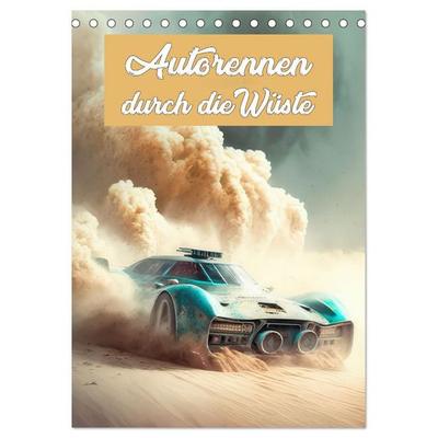 Autorennen durch die Wüste (Tischkalender 2027 DIN A5 hoch), CALVENDO Monatskalender