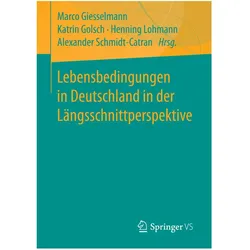 Lebensbedingungen in Deutschland in der Längsschnittperspektive, Fachbücher von Henning Lohmann, Katrin Golsch