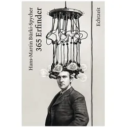 365 Erfinder, Fachbücher von Hans-Martin Bürki-Spycher