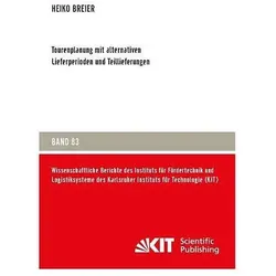 Tourenplanung mit alternativen Lieferperioden und Teillieferungen, Fachbücher von Heiko Breier