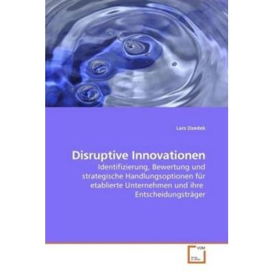 Dzedek, L: Disruptive Innovationen, Taschenbuch von Lars Dzedek, VDM, 978-3-639-19284-1