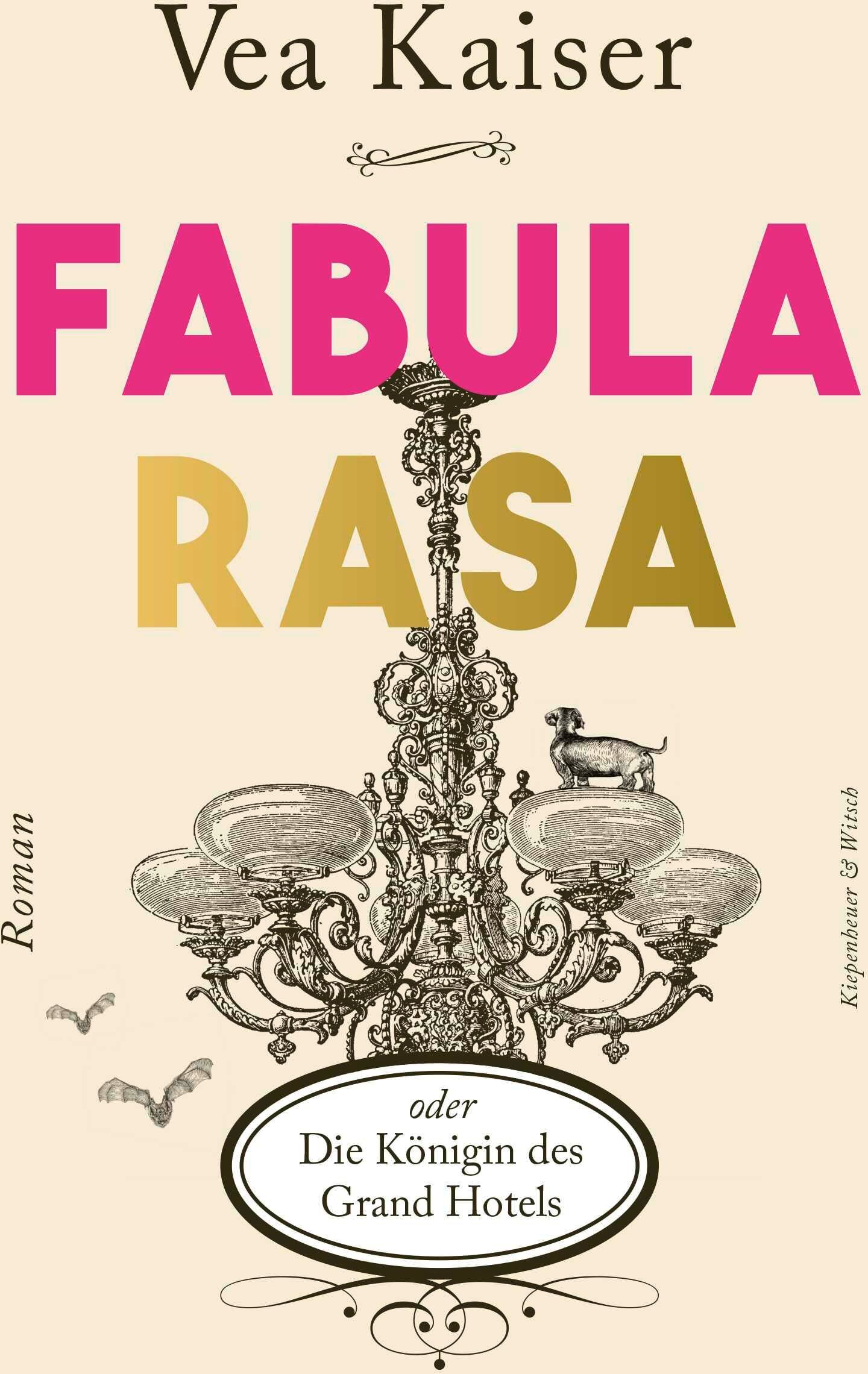 Vea Kaiser - Fabula Rasa oder Die Königin des Grand Hotels: Roman - Preis vom 02.10.2026 23:42:20 h