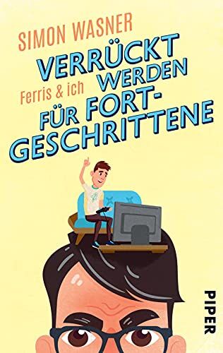 Simon Wasner - Ferris & Ich - Verrückt werden für Fortgeschrittene: Roman Ein witziger Roman über einen Lehrer und sein Unterbewusstsein - Preis vom 11.10.2026 15:43:13 h