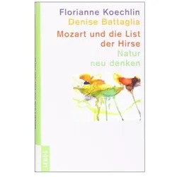 Mozart und die List der Hirse, Fachbücher von Florianne Koechlin