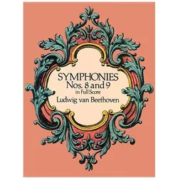 Symphonies Nos. 8 and 9 in Full Score, Fachbücher von Ludwig van Beethoven