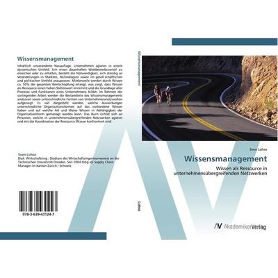 Wissensmanagement, Taschenbuch von Sven Lohse, AV Akademikerverlag, 978-3-639-43124-7