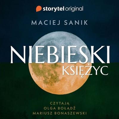 Niebieski księżyc - Maciej Sanik, Audio, 9789180355858
