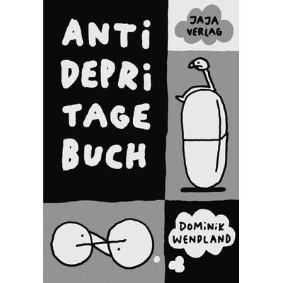 Antidepri Tagebuch, Taschenbuch von Dominik Wendland, Jaja Verlag, 978-3-948904-45-6