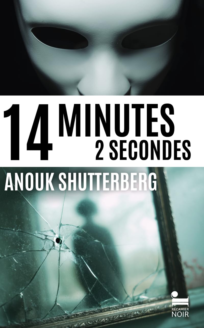 Anouk Shutterberg - 14 minutes 2 secondes : thriller - Preis vom 13.10.2026 19:28:25 h