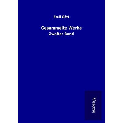 Gesammelte Werke, Taschenbuch von Emil Gött, BoD - Books on Demand