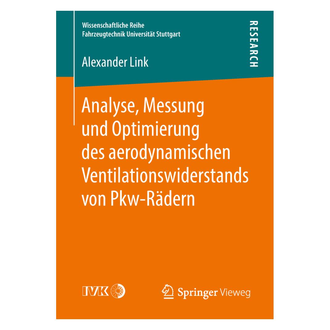 Springer Analyse, Messung und Optimierung des aerodynamischen Ventilationswiderstands von Pkw-Rädern (Deutsch, Softcover, Alexander Link) (55992860)