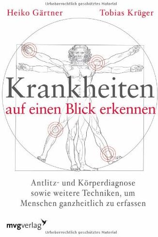 Heiko Gärtner - Krankheiten auf einen Blick erkennen: Antlitz- und Körperdiagnose sowie weitere Techniken, um Menschen ganzheitlich zu erfassen - Preis vom 12.10.2026 11:37:12 h