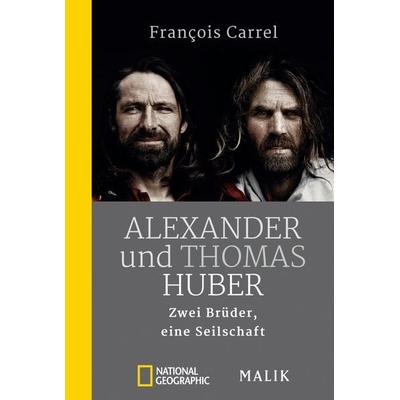 Alexander und Thomas Huber, Taschenbuch von François Carrel, National Geographic Taschenbuch