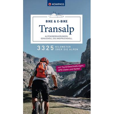 KOMPASS Transalp Bike & E-Bike – Alpenüberquerungen: Genussvoll bis anspruchsvoll, Taschenbuch von Bernhard Elsner,Thomas Kargl, KOMPASS Freytag &
