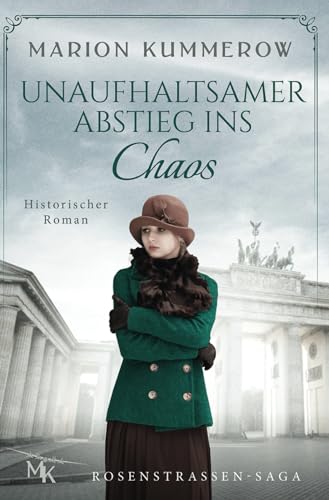 Marion Kummerow - Unaufhaltsamer Abstieg ins Chaos: Ein packendes Drama über Mut und Entschlossenheit in Zeiten der Dunkelheit (Rosenstrassen Saga, Band 1) - Preis vom 10.10.2026 11:48:34 h