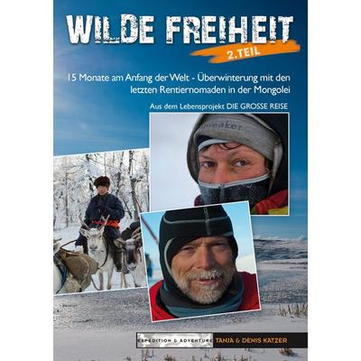 Wilde Freiheit 2. Teil, Taschenbuch von Denis Katzer,Tanja Katzer, BoD – Books on Demand, 978-3-8482-7020-0