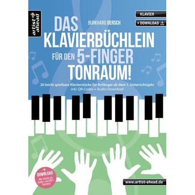 Das Klavierbüchlein für den 5-Finger-Tonraum, Geheftet von Burkhard Dersch, Artist Ahead, 978-3-86642-206-3