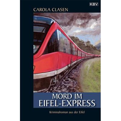 Mord im Eifel-Express, Taschenbuch von Carola Clasen, KBV