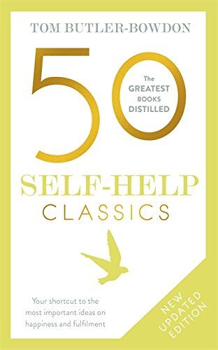 Tom Butler-Bowdon - 50 Self-Help Classics: Your shortcut to the most important ideas on happiness and fulfilment (The 50 Classics) - Preis vom 09.10.2026 07:28:09 h