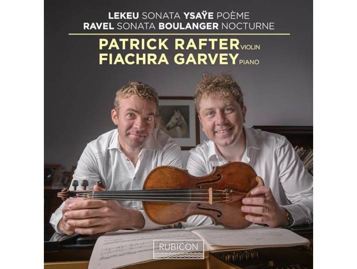 Lekeu: Sonata/Ysaÿe: Poème/Ravel: Sonata/Boulanger: Nocturne