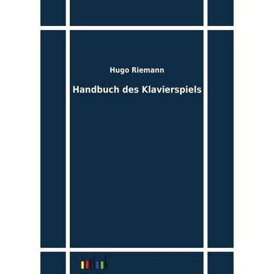 Handbuch des Klavierspiels -