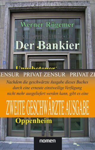Werner Rügemer - Der Bankier (2. Geschwärzte Übergangs-Auflage): Ungebetener Nachruf auf Alfred Freiherr von Oppenheim - Preis vom 15.10.2026 23:06:25 h