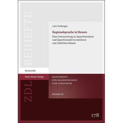 Regionalsprache in Hessen, Taschenbuch von Lars Vorberger, Franz Steiner Verlag, 978-3-515-12363-1