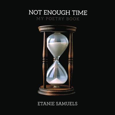 Not Enough Time - Etanie Samuels, Audio, 9798218089924