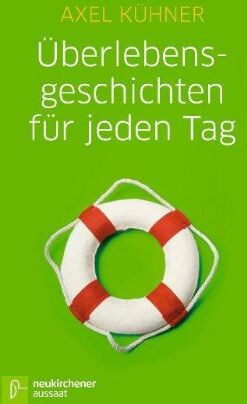 Axel Kühner - Überlebensgeschichten für jeden Tag - Preis vom 19.10.2026 19:33:35 h
